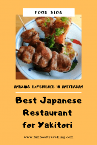 if you love japanese cuisine this is a place for best yakitori in Amsterdam