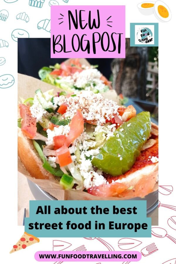All about the best street food in Europe - Fun Food Travelling